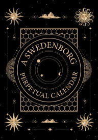 A Swedenborg Perpetual Calendar: Thoughts for the Day to Return to Year after Year Emanuel Swedenborg Author