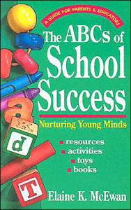 The ABCs of School Success: Nurturing Young Minds - Elaine K. McEwan