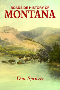 Roadside History of Montana Spritzer. Don Author