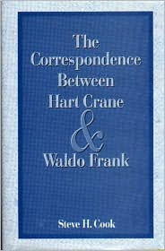 The Correspondence Between Hart Crane and Waldo Frank - Hart Crane