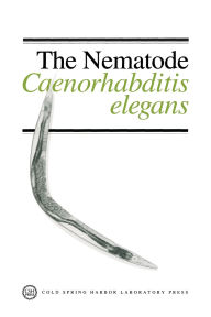 The Nematode Caenorhabditis Elegans William Barry Wood Author