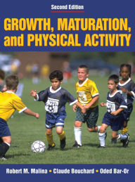 Growth, Maturation, and Physical Activity Robert M. Malina Author