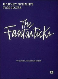 The Fantasticks: Vocal Score - Harvey Schmidt