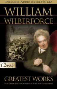 WILLIAM WILBERFORCE William Wilberforce Author