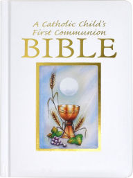 Catholic Childs 1st Communion Bible-NRSV Regina Press Malhame & Company Author