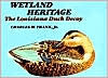 Wetland Heritage: The Louisiana Duck Decoy Charles Frank Author