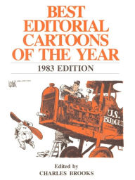 Best Editorial Cartoons 1983: 1983 Edition Charles Brooks Editor