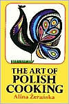 The Art of Polish Cooking Alina Zeranska Author