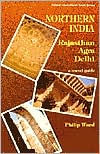 Northern India: Rajasthan, Agra, Delhi (Pelican International Guide Series)