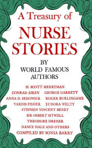 A Treasury of Nurse Stories: by World Famous Authors Sonia Barry Author