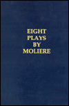 Eight Plays by Moliere - Moliere