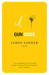 Gun Dogs James Langer Author