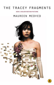 The Tracey Fragments Maureen Medved Author