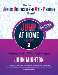 JUMP at Home Grade 2: Worksheets for the JUMP Math Program - John Mighton