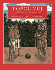 Popol Vuj: Libro Sagrado de los Mayas Victor Montejo Author