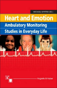 Heart and Emotion: Ambulatory Monitoring Studies in Everyday Life - Michael Myrtek
