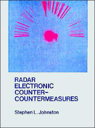Radar Electronic Counter-Countermeasures Stephen L Johnston Author