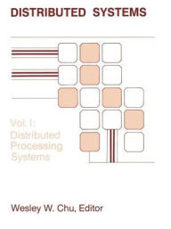 Distributed Processing Systems Wesley W. Chu Author
