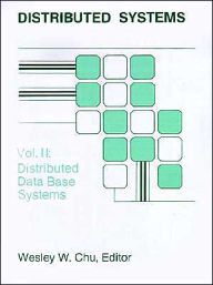 Distributed Database Systems Wesley W. Chu Editor