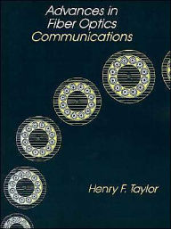 Advances in Fiber Optics Communications - Henry F. Taylor
