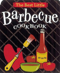 The Best Little Barbecue Cookbook - Karen Adler