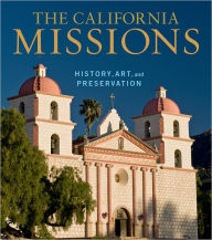 The California Missions: History, Art and Preservation Edna Kimbro Author