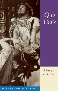 Quo Vadis: A Narrative of the Time of Nero Henryk Sienkiewicz Author