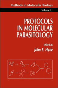 Protocols in Molecular Parasitology John E. Hyde Author