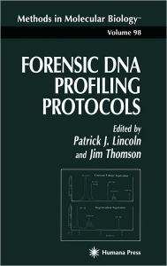 Forensic DNA Profiling Protocols Patrick J. Lincoln Editor
