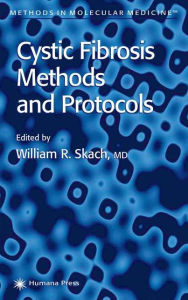 Cystic Fibrosis Methods and Protocols William R. Skach Editor