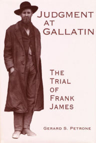 Judgment at Gallatin: The Trial of Frank James (Molecular Biology Intelligence Unit)