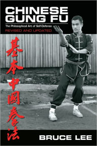 Chinese Gung Fu: The Philosophical Art of Self-Defense Bruce Lee Author