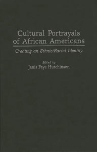 Cultural Portrayals Of African Americans - Janis F. Hutchinson