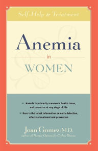 Anemia in Women: Self-Help and Treatment Joan Gomez Author