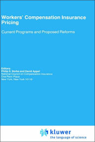 Workers' Compensation Insurance Pricing: Current Programs and Proposed Reforms - David Appel