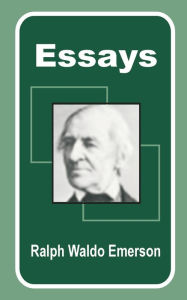 Essays Ralph Waldo Emerson Author