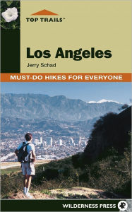 Top Trails: Los Angeles: Must-Do Hikes for Everyone - Jerry Schad
