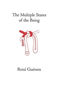 The Multiple States of the Being Rene Guenon Author