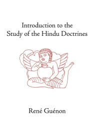 Introduction to the Study of the Hindu Doctrines Rene Guenon Author