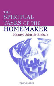 The Spiritual Tasks of the Homemaker Manfred Schmidt-Brabant Author