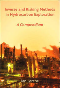 Inverse and Risk Methods in Hydrocarbon Exploration - Ian Lerche