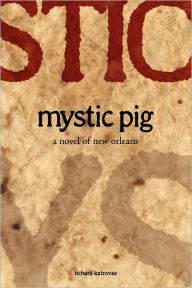 Mystic Pig Richard Katrovas Author