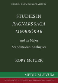 Studies in Ragnar's Saga Lodbrokar and Its Major Scandinavian Analogues Rory  McTurk Author
