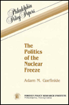 The Politics of the Nuclear Freeze (selected Course Outlines and Reading Lists from American Col)