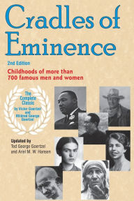 Cradles of Eminence: Childhoods of More Than 700 Famous Men and Women Victor Goertzel Author