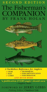 The Fisherman's Companion: A Tacklebox Reference for Anglers - Frank Holan