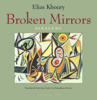 Broken Mirrors: Sinalcol Elias Khoury Author