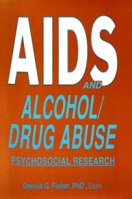 AIDS and Alcohol/Drug Abuse: Psychosocial Research - San Francisco Aids Foundation