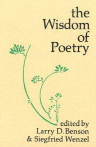 The Wisdom of Poetry: Essays in Early English Literature in Honor of Morton W. Bloomfield Larry D. Benson Editor