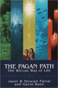 The Pagan Path: The Wiccan Way of Life Janet Farrar Author